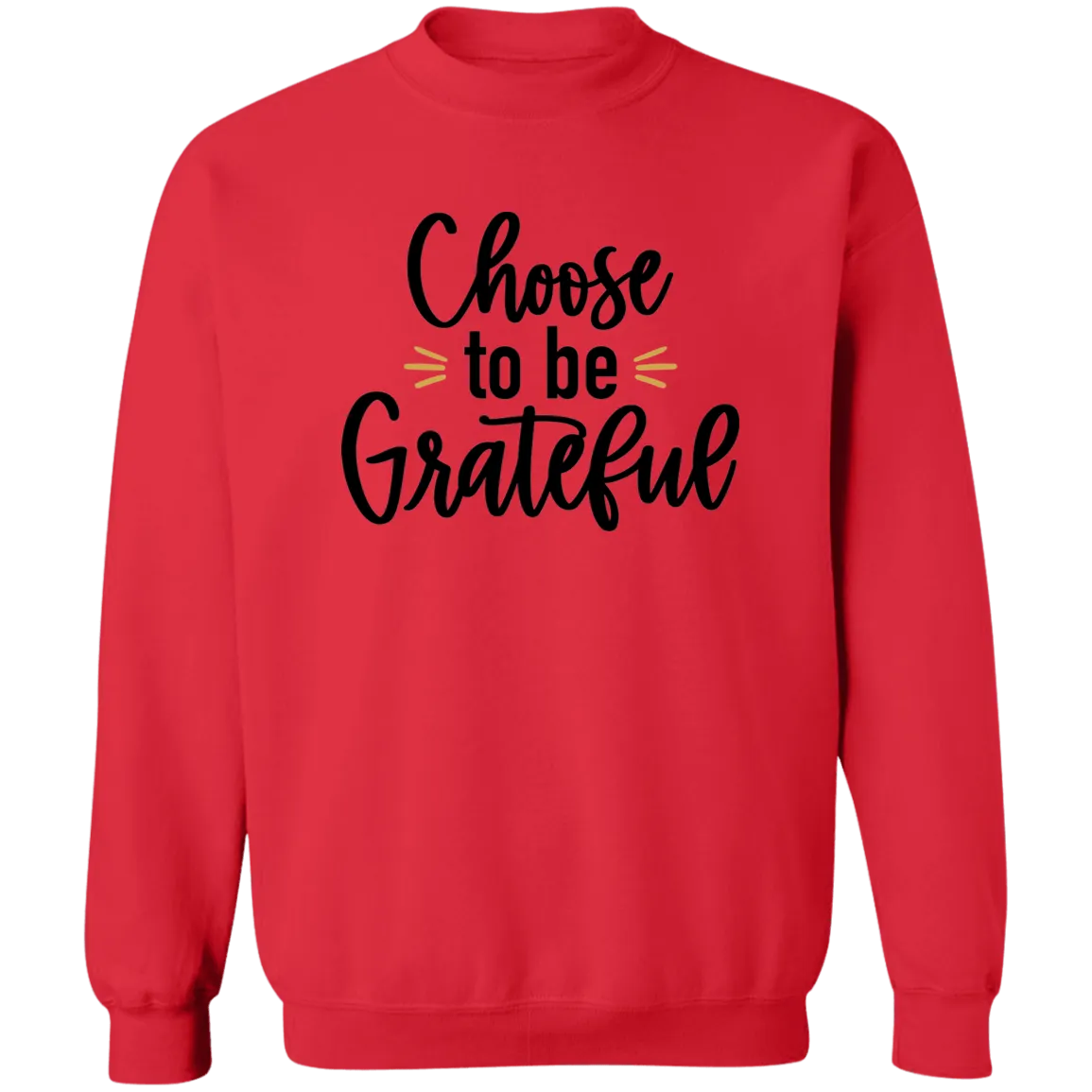 Chose to Be Grateful Ladies Crewneck Pullover Sweatshirt