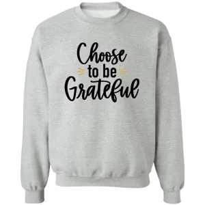 Chose to Be Grateful Ladies Crewneck Pullover Sweatshirt