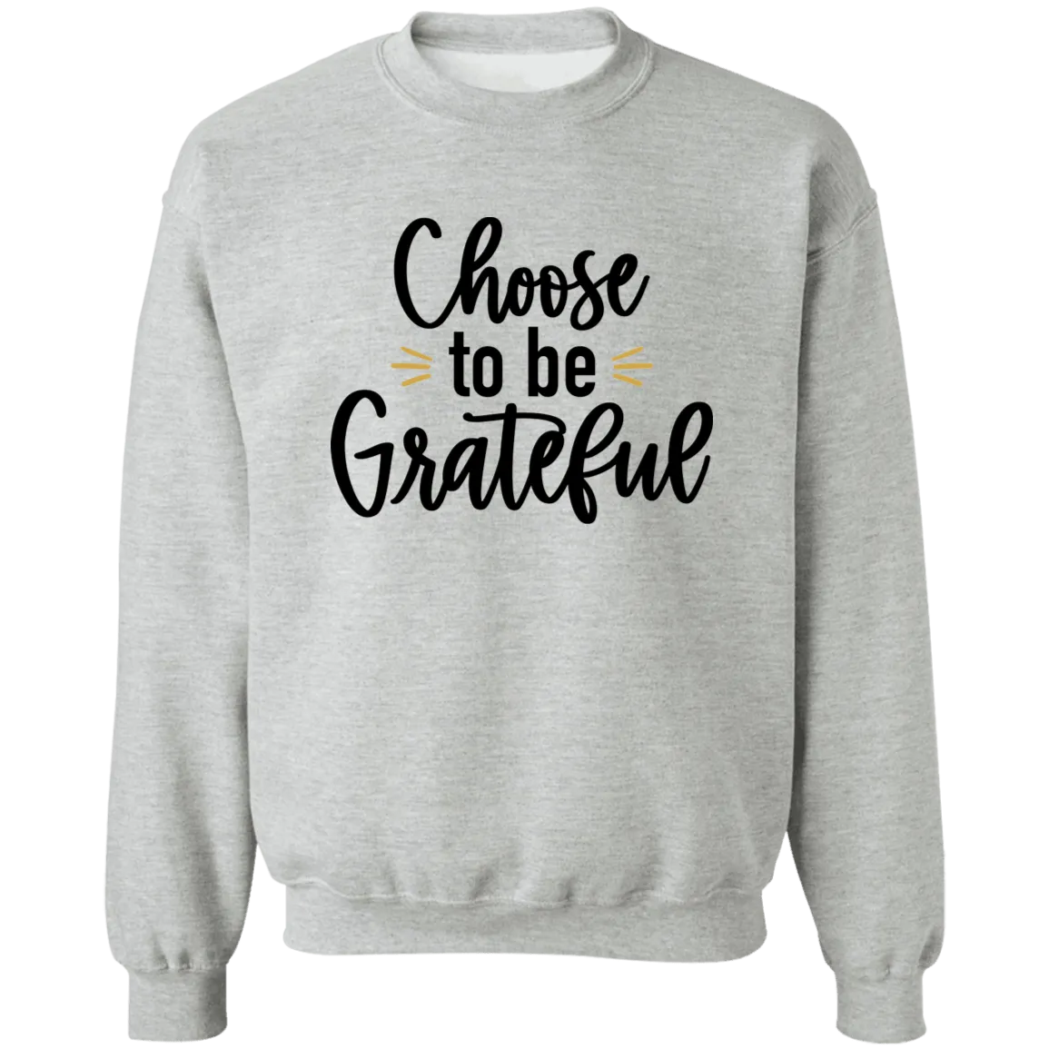 Chose to Be Grateful Ladies Crewneck Pullover Sweatshirt