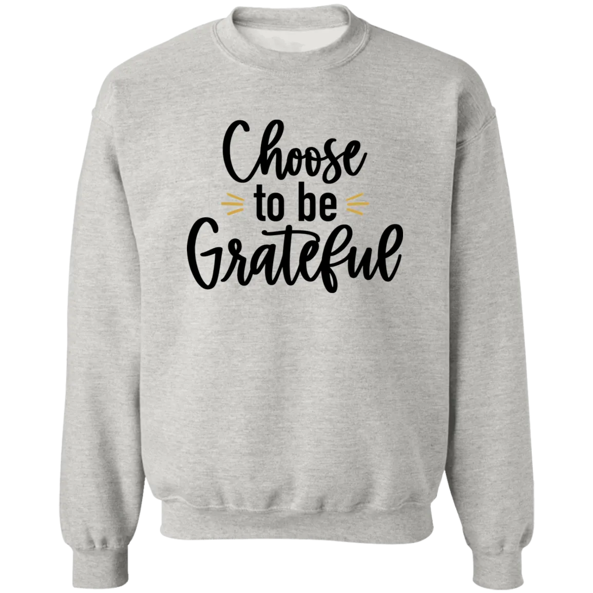 Chose to Be Grateful Ladies Crewneck Pullover Sweatshirt