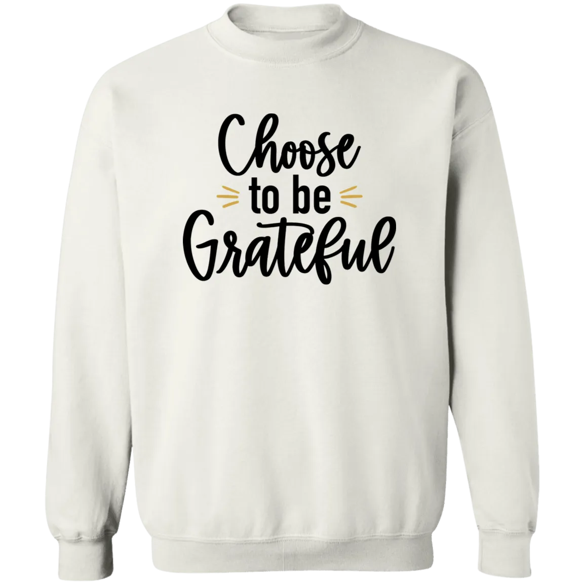 Chose to Be Grateful Ladies Crewneck Pullover Sweatshirt