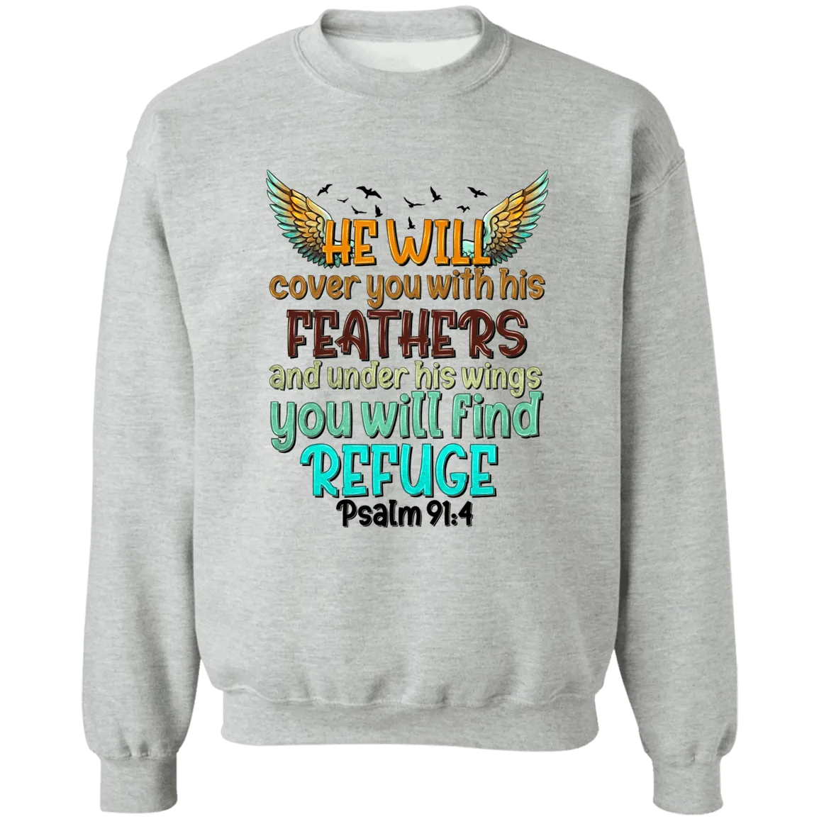 He will cover you Unisex Crewneck Pullover Sweatshirt