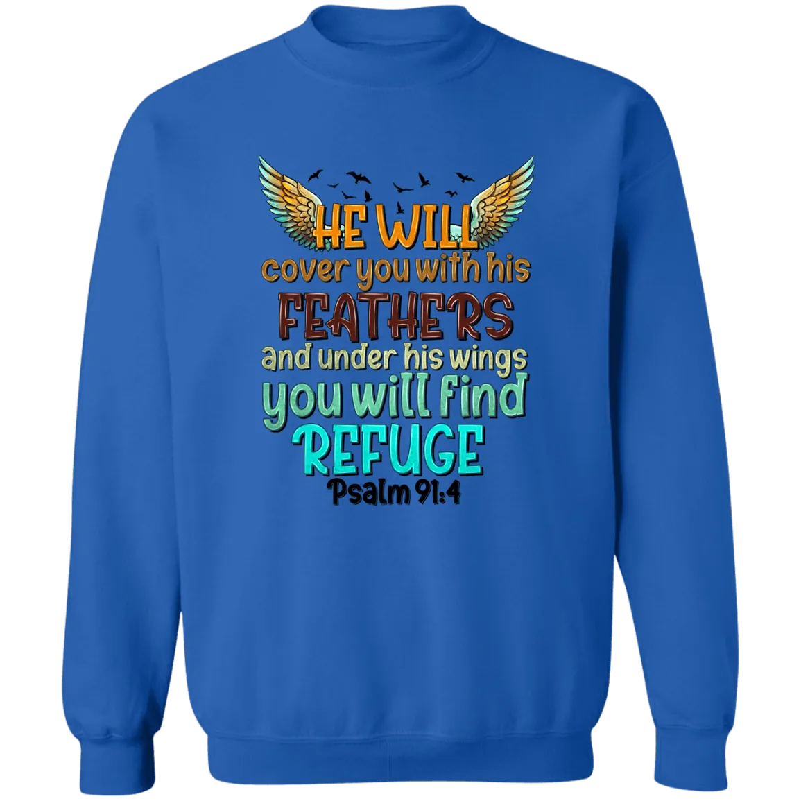 He will cover you Unisex Crewneck Pullover Sweatshirt